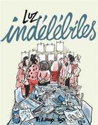 Couverture du livre « Les indélébiles » de Luz aux éditions Futuropolis