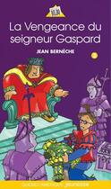 Couverture du livre « La vengeance du seigneur gaspard » de Jean Berneche aux éditions Les Ditions Qubec Amrique