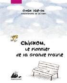Couverture du livre « Chickou, le pionnier de la Grande Prairie » de Jae-Gu Gwak et Hyeri Lee aux éditions Picquier