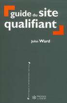 Couverture du livre « Le guide du site qualifiant » de John Ward aux éditions Presses De L'ehesp