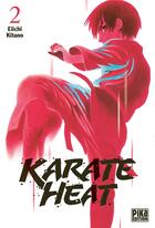 Couverture du livre « Karate heat Tome 2 » de Eiichi Kitano aux éditions Pika