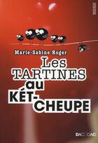 Couverture du livre « Les tartines au két-cheupe » de Marie-Sabine Roger aux éditions Rouergue