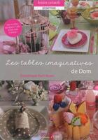 Couverture du livre « Les tables imaginatives de Dom » de Dominique Bart-Rowe aux éditions Creapassions.com