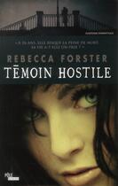 Couverture du livre « Témoin hostile » de Rebecca Forster aux éditions Toucan
