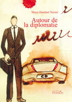 Couverture du livre « Autour De La Diplomatie » de Hanhart Nerini-M aux éditions Persee