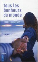 Couverture du livre « Tous les bonheurs du monde » de Celine Miannay aux éditions City