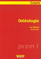 Couverture du livre « Osteologie » de Brigui Mourad aux éditions Sauramps Medical