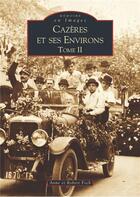 Couverture du livre « Cazères et ses environs t.2 » de Robert Foch et Anne Foch aux éditions Editions Sutton