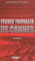 Couverture du livre « Fesses triviales de cannes » de Jean-Richard Fernand aux éditions Autres Temps