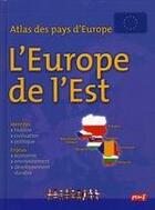 Couverture du livre « Atlas des pays d'Europe ; Europe de l'Est » de Francoise Gilles aux éditions Pemf