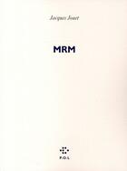 Couverture du livre « Mrm » de Jacques Jouet aux éditions P.o.l