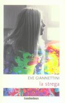 Couverture du livre « La strega » de Giannettini Eve aux éditions Transbordeurs