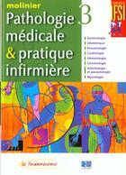 Couverture du livre « Pathologie medicale et pratique infirmiere tome 3 » de Molinier aux éditions Lamarre