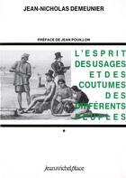 Couverture du livre « L'esprit des usages et des coutumes des differents peuples » de Demeunier J-N aux éditions Nouvelles Editions Place