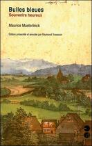 Couverture du livre « Bulles bleues. souvenirs heureux » de Maurice Maeterlinck aux éditions Parole Et Silence