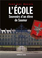 Couverture du livre « L'école : Souvenirs d'un élève de Saumur » de Jean-Luc Ancely aux éditions Parole Et Silence