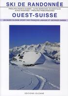 Couverture du livre « Ski de randonnée ouest-Suisse » de Francois Labande et Georges Sanga aux éditions Olizane