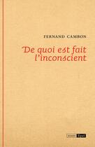 Couverture du livre « De quoi est fait l'inconscient » de Fernand Cambon aux éditions Epel