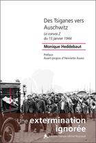 Couverture du livre « Des Tsiganes vers Auschwitz ; le convoi Z du 15 janvier 1944 ; une extermination ignorée » de Monique Heddebaut aux éditions Tiresias