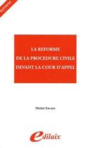 Couverture du livre « La réforme de la procédure civile devant la cour d'appel » de Michel Zavaro aux éditions Edilaix