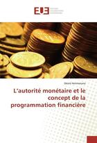 Couverture du livre « L'autorite monetaire et le concept de la programmation financiere » de Herimanana Desire aux éditions Editions Universitaires Europeennes