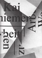 Couverture du livre « Kai schiemenz works 2013 - 2016 /anglais/allemand » de Schiemenz Kai aux éditions Spector Books