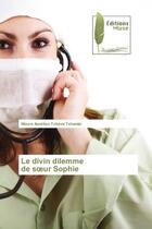 Couverture du livre « Le divin dilemme de soeur sophie » de Tchambi Wouro aux éditions Muse