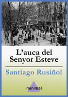 Couverture du livre « L'auca del Senyor Esteve » de Santiago Rusinol aux éditions Epagine