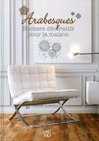 Couverture du livre « Arabesques ; stickers décoratifs pour la maison » de Giorgio Ferrero aux éditions White Star