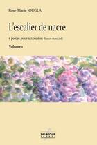 Couverture du livre « L'escalier de nacre - volume 1 » de Jougla Rose-Marie aux éditions Delatour