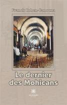 Couverture du livre « Le dernier des Mohicans » de Cohen Ganouna Franck aux éditions Le Lys Bleu