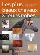 Couverture du livre « Les plus beaux chevaux et leurs robes » de Amelie Tsaag Valren et Charles Nepoux aux éditions France Agricole