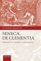 Couverture du livre « Seneca: De Clementia » de Susanna Braund aux éditions Oup Oxford