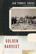 Couverture du livre « Golden Harvest: Events at the Periphery of the Holocaust » de Gross Irena Grudzinska aux éditions Oxford University Press Usa