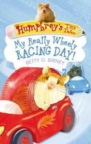 Couverture du livre « Humphrey's Tiny Tales 7: My Really Wheely Racing Day! » de Birney Betty G aux éditions Faber And Faber Digital