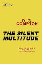 Couverture du livre « The Silent Multitude » de Compton D G aux éditions Orion Digital