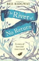 Couverture du livre « River Of No Return , The » de Bee Ridgway aux éditions Michael Joseph