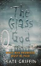 Couverture du livre « The Glass God » de Kate Griffin aux éditions Little Brown Book Group Digital