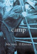 Couverture du livre « Camp » de Eisner Michael D aux éditions Grand Central Publishing