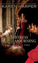 Couverture du livre « Mistress of Mourning » de Karen Harper aux éditions Penguin Group Us