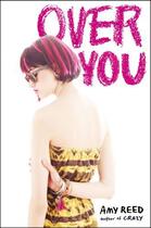 Couverture du livre « Over You » de Reed Amy aux éditions Simon Pulse