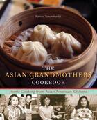 Couverture du livre « The Asian Grandmothers Cookbook » de Tanumihardja Patricia aux éditions Sasquatch Books Digital