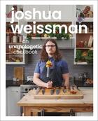 Couverture du livre « JOSHUA WEISSMAN - AN UNAPOLOGETIC COOKBOOK » de Joshua Weissman aux éditions Alpha Books