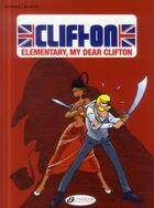 Couverture du livre « Clifton t.7 ; elementary, my dear Clifton » de Michel Rodrigue et Bob De Groot aux éditions Cinebook