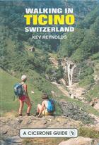 Couverture du livre « WALKING IN TICINO, SWITZERLAND » de Kev Reynolds aux éditions Cicerone Press