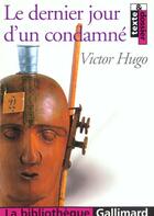 Couverture du livre « Le dernier jour d'un condamné » de Victor Hugo aux éditions Gallimard