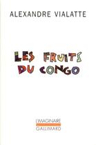 Couverture du livre « Les Fruits du Congo » de Alexandre Vialatte aux éditions Gallimard