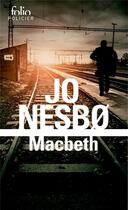 Couverture du livre « Macbeth » de Jo NesbØ aux éditions Folio