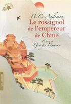 Couverture du livre « Le rossignol de l'empereur de Chine » de Hans Christian Andersen et Georges Lemoine aux éditions Gallimard-jeunesse