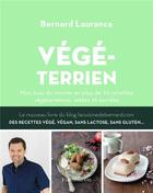 Couverture du livre « Végéterrien ; mon tour du monde en plus de 115 recettes végétariennes, salées et sucrées » de Bernard Laurance aux éditions Flammarion